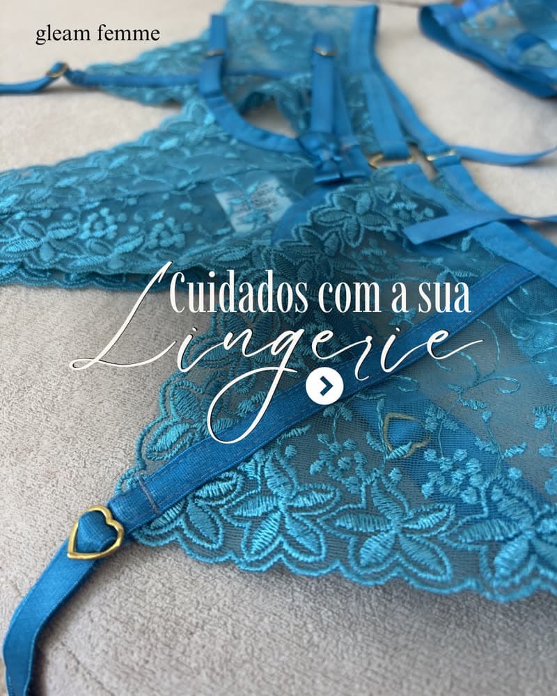 Dicas de cuidados e conservação de lingerie da Gleam Femme